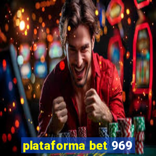 plataforma bet 969